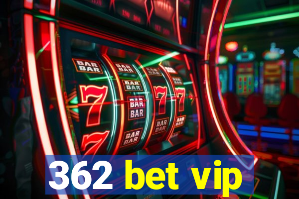 362 bet vip